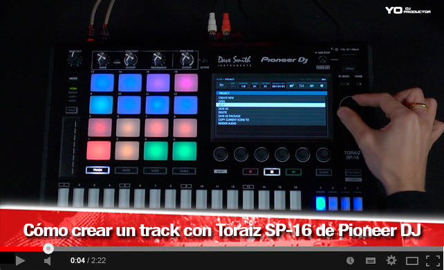 CÓMO CREAR UN TRACK CON TORAIZ SP-16 DE PIONEER DJ
